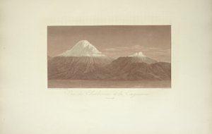 View of Chimborazo and Carguairazo, illustration from "Views of the Cordilleras and Monuments of the Indigenous Peoples of America" by Alexander von Humboldt and Aime Bonpland, 1813