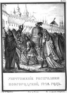 The Fall of the Novgorod Republic, 1478 From Illustrated Karamzin