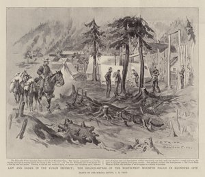Law and Order in the Yukon District, the Headquarters of the North-West Mounted Police in Klondyke City by Charles Edwin Fripp