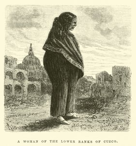 A Woman of the Lower Ranks of Cuzco
