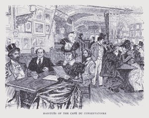 Bohemian Paris: Habitues of the Cafe du Conservatoire