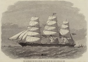 The Clipper-Ship the Royal Edward, built for the Red Cross Australian Line