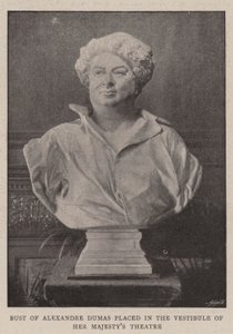 Bust of Alexandre Dumas placed in the Vestibule of Her Majesty