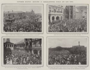 Ladysmith Relieved, Rejoicings at Pietermaritzburg, Durban, and Cape Town