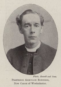 Professor Armitage Robinson, New Canon of Westminster