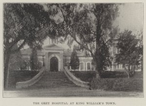 The Grey Hospital at King Williams Town by English Photographer