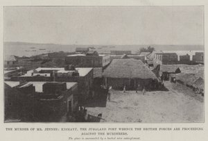 The Murder of Mr Jenner, Kismayu, the Jubaland Port whence the British Forces are proceeding against the Murderers by English Photographer