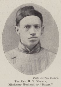 The Reverend H V Norman, Missionary Murdered by Boxers