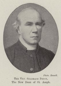 The Venerable Shadrach Pryce, the New Dean of St Asaph