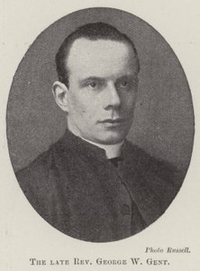 The Late Reverend George W. Gent