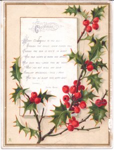 A Victorian Christmas Card with a Large Spray of Holly and a Verse by English School