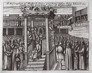A description of Master Latimer, preaching before King Edward the Sixth in the preaching place at Westminster, illustration from Acts and Monuments by John Foxe, ninth edition, published 1684