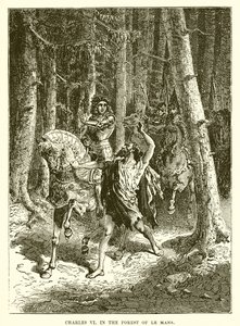 Charles VI in the Forest of Le Mans