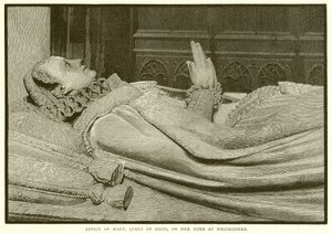 Effigy of Mary, Queen of Scots, on her Tomb at Westminster