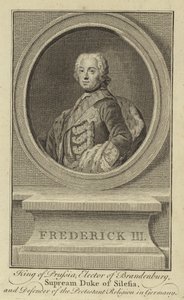 Frederick III, King of Prussia, Elector of Brandenburg, Supreme Duke of Silesia and Defender of the Protestant Religion in Germany by English School
