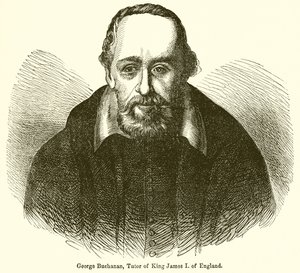 George Buchanan, Tutor of King James I of England by English School