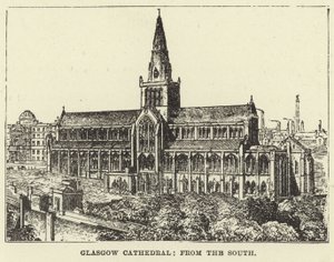 Glasgow Cathedral, from the South by English School