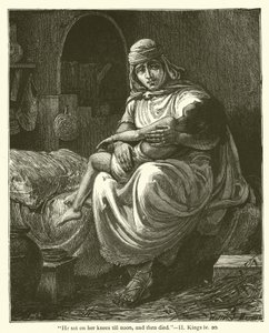 "He sat on her knees till noon, and then died", II, Kings, iv, 20 by English School