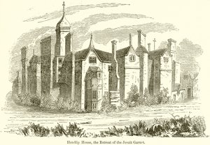 Hendlip House, the Retreat of the Jesuit Garnet