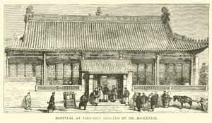 Hospital at Tien-tsin Erected by Dr MacKenzie by English School