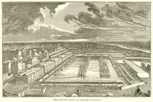 London Docks as Originally Constructed by English School