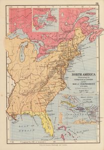 North America, Illustrating the Conquest of Canada and the War of Independence