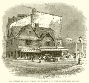 Old building at Boston where the Tea-Plot is supposed to have been hatched by English School
