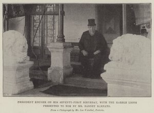 President Kruger on his Seventy-First Birthday, with the Marble Lions presented to him by Mr Barney Barnato by English School