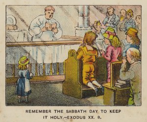 Remember the Sabbath Day to keep it holy, Exodus XX 8