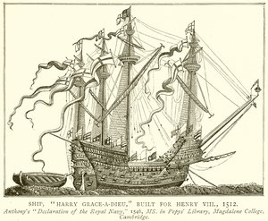Ship, Harry Grace-a-Dieu, Built for Henry VIII, 1512 by English School