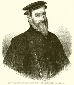 Sir Thomas Gresham, Founder of the Royal Exchange (B. 1519, D. 1557) by English School