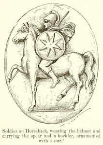 Soldier on Horseback, Wearing the Helmet and Carrying the Spear and Buckler, Ornamented with a Star