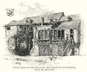 South View of the Palace of the Bishops of Winchester, near St Saviour