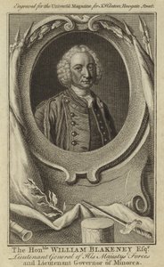 The Honourable William Blakeney Esquire, Lieutenant General of His Majesty