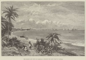 The Island and Town of Zanzibar, opposite the East Coast of Africa by English School