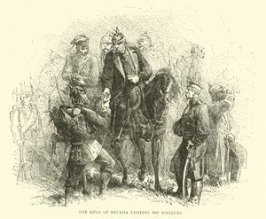 The King of Prussia visiting his soldiers, August 1870