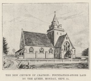 The New Church of Crathie, Foundation-Stone Laid by the Queen, Monday by English School