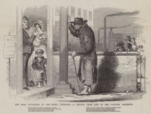 The Real Sufferers by the Money Pressure, a Sketch from Life in the Factory Districts by English School
