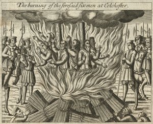 The Burning of the Foresaid Six Men at Colchester