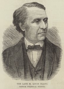 The late M Louis Blanc, French Political Writer by English School