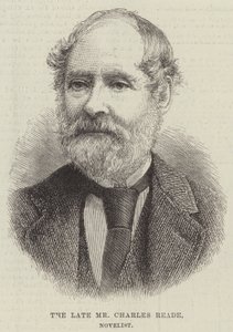 The late Mr Charles Reade, Novelist by English School