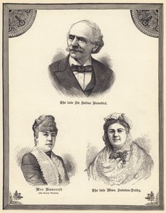 The late Sir Julius Benedict, Mrs Bancroft (nee Marie Wilton), the late Madame Sainton Dolby (engraving) by English School