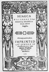 Titlepage to Senecas Tenne Tragedies translated in to English, published in 1581 by English School