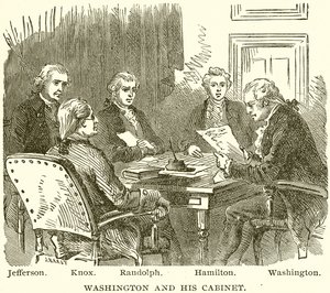 Washington and his Cabinet. Jefferson. Knox. Randolph. Hamilton. Washington by English School