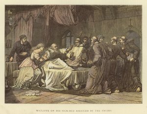 Wicliffe on his sick-bed assailed by the friars by English School