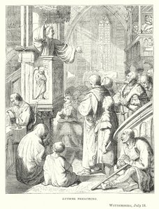 Luther preaching, Wittemberg, 18 July