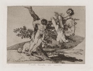 A Heroic Feat! With Dead Men!, Plate 39 from The Disasters of War by Francisco de Goya