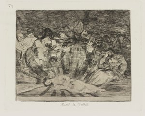 Truth Has Died, plate 79 from the series The Disasters of War by Francisco de Goya