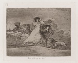 What Is This Hubbub?, Plate 65 from The Disasters of War by Francisco de Goya