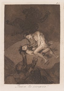 Who Would Believe It? by Francisco de Goya